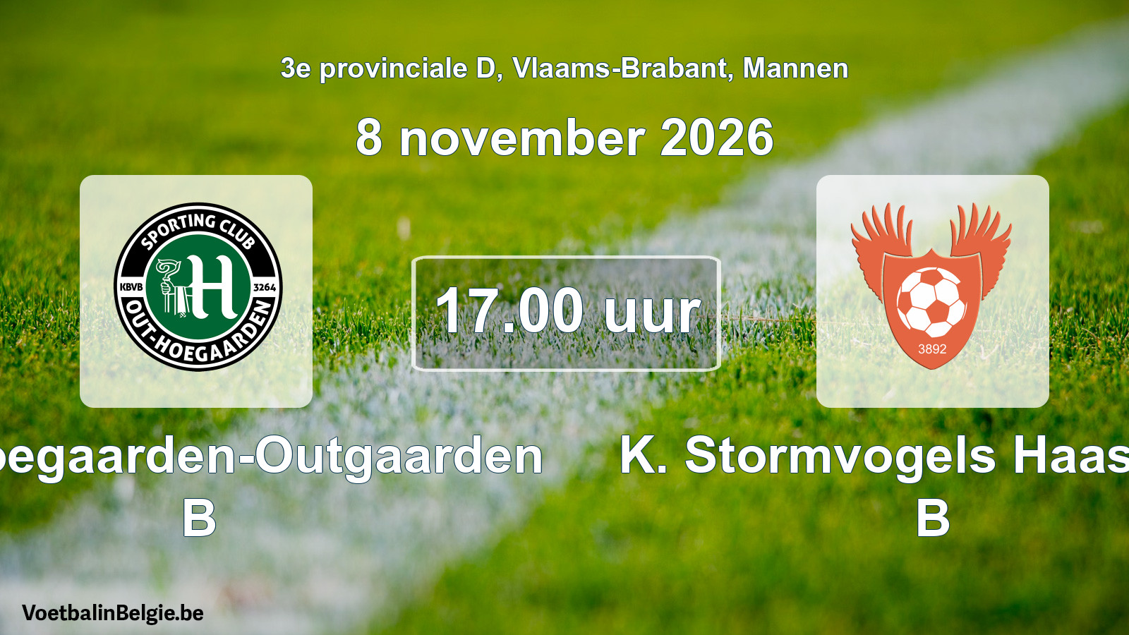 Match prévu football hommes: SC Hoegaarden-Outgaarden B - K. Stormvogels Haasrode B (8 novembre 2026)