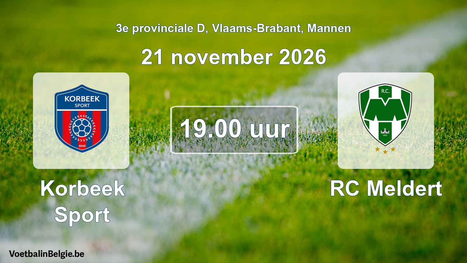 Scheduled match men football: Korbeek Sport - RC Meldert (21 November 2026)