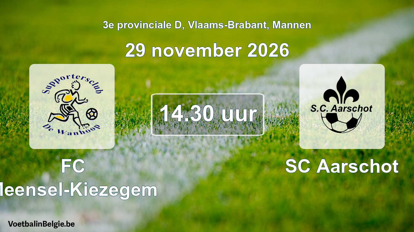 Match prévu football hommes: FC Meensel-Kiezegem - SC Aarschot (29 novembre 2026)
