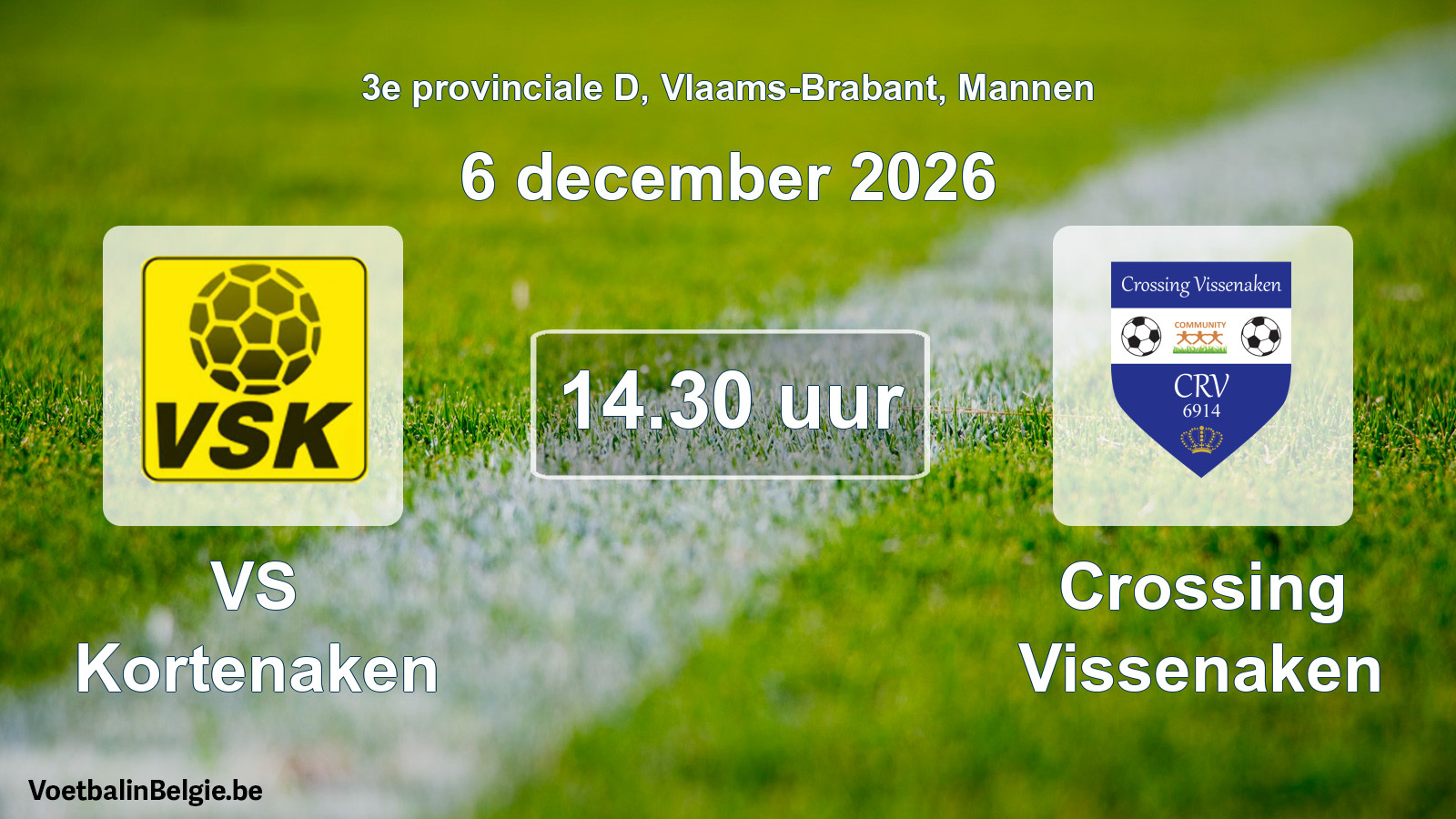 Match prévu football hommes: VS Kortenaken - Crossing Vissenaken (6 décembre 2026)