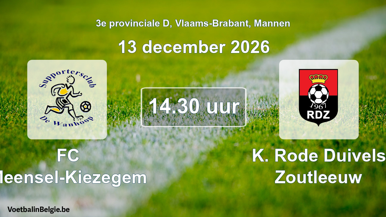 Geplande wedstrijd mannenvoetbal: FC Meensel-Kiezegem - K. Rode Duivels Zoutleeuw (13 december 2026)