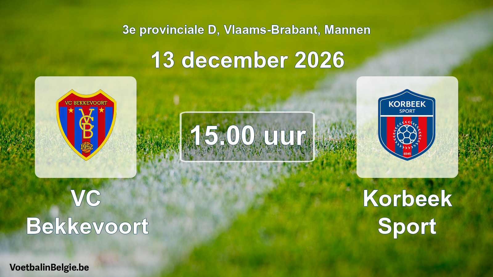 Geplande wedstrijd mannenvoetbal: VC Bekkevoort - Korbeek Sport (13 december 2026)