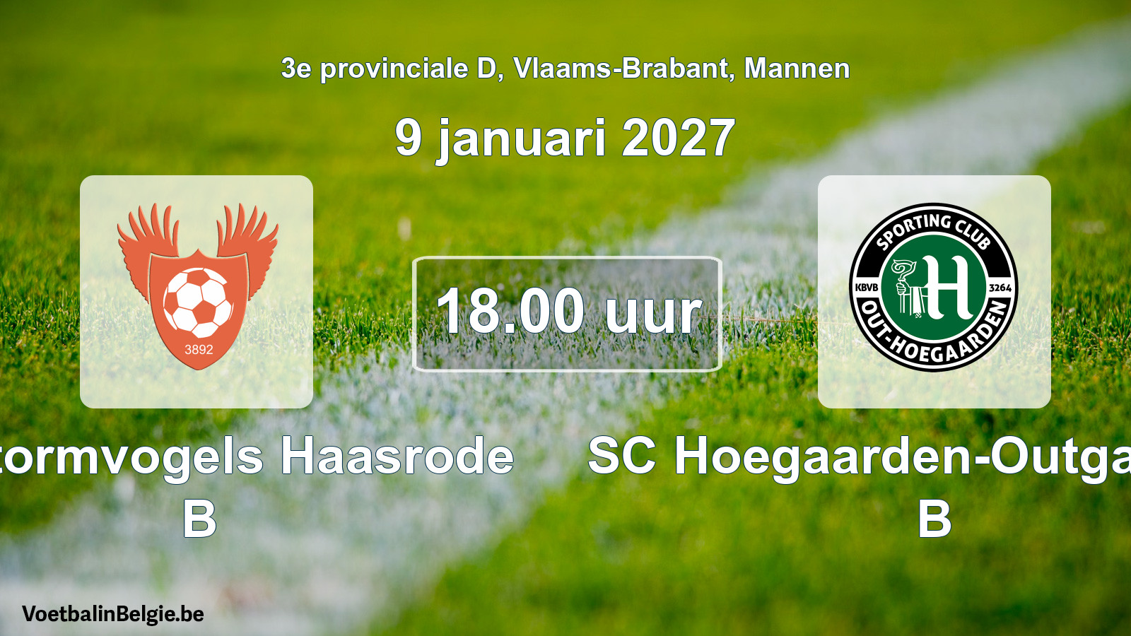 Geplande wedstrijd mannenvoetbal: K. Stormvogels Haasrode B - SC Hoegaarden-Outgaarden B (9 januari 2027)