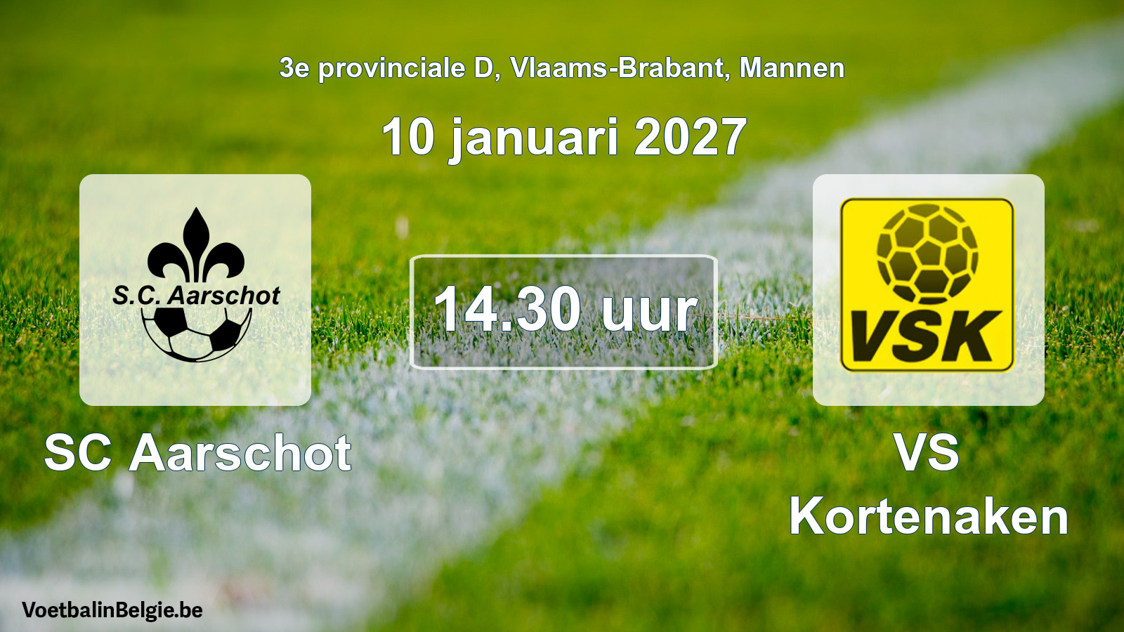 Scheduled match men football: SC Aarschot - VS Kortenaken (10 January 2027)