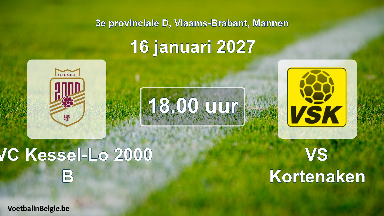 Geplande wedstrijd mannenvoetbal: KVC Kessel-Lo 2000 B - VS Kortenaken (16 januari 2027)