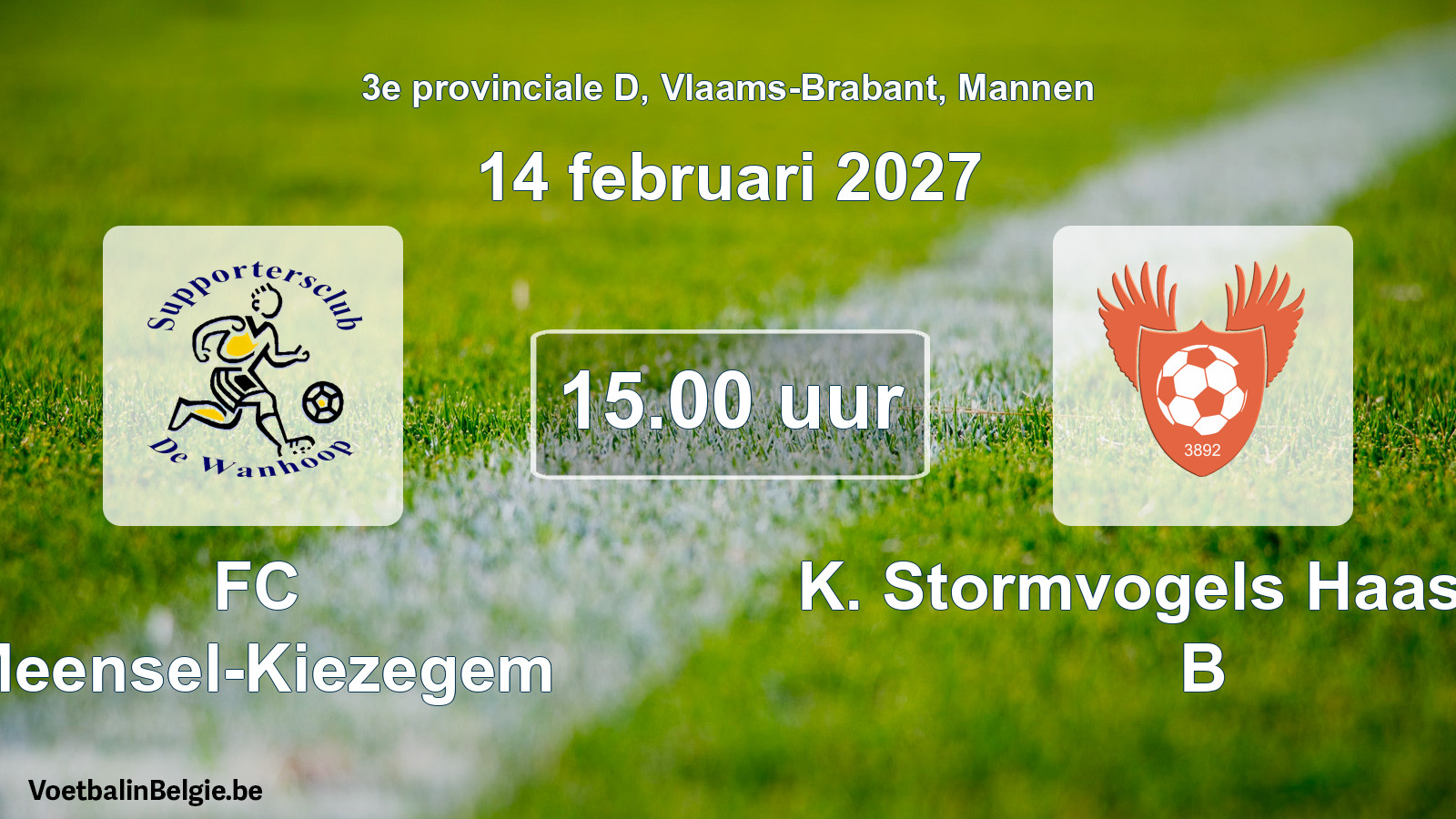 Geplande wedstrijd mannenvoetbal: FC Meensel-Kiezegem - K. Stormvogels Haasrode B (14 februari 2027)