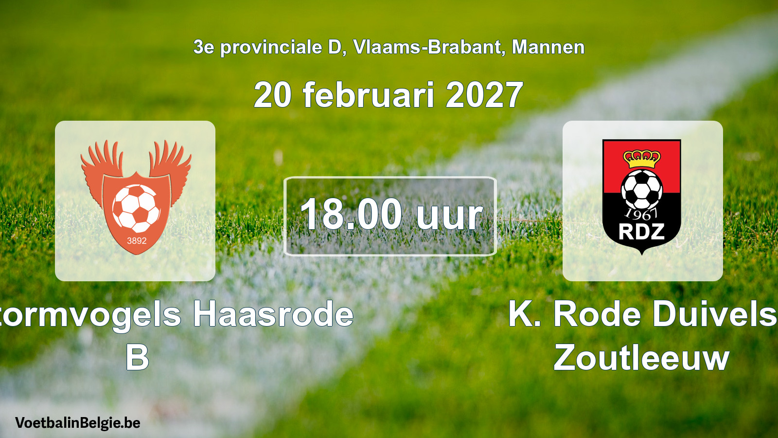 Geplande wedstrijd mannenvoetbal: K. Stormvogels Haasrode B - K. Rode Duivels Zoutleeuw (20 februari 2027)