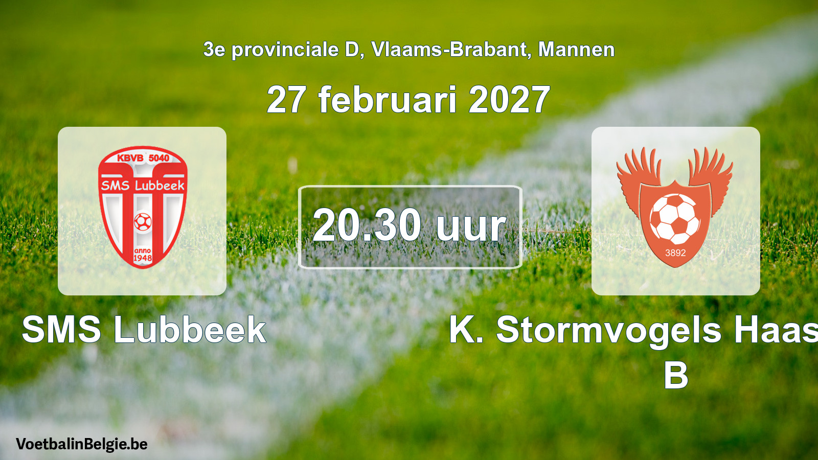 Geplande wedstrijd mannenvoetbal: SMS Lubbeek - K. Stormvogels Haasrode B (27 februari 2027)
