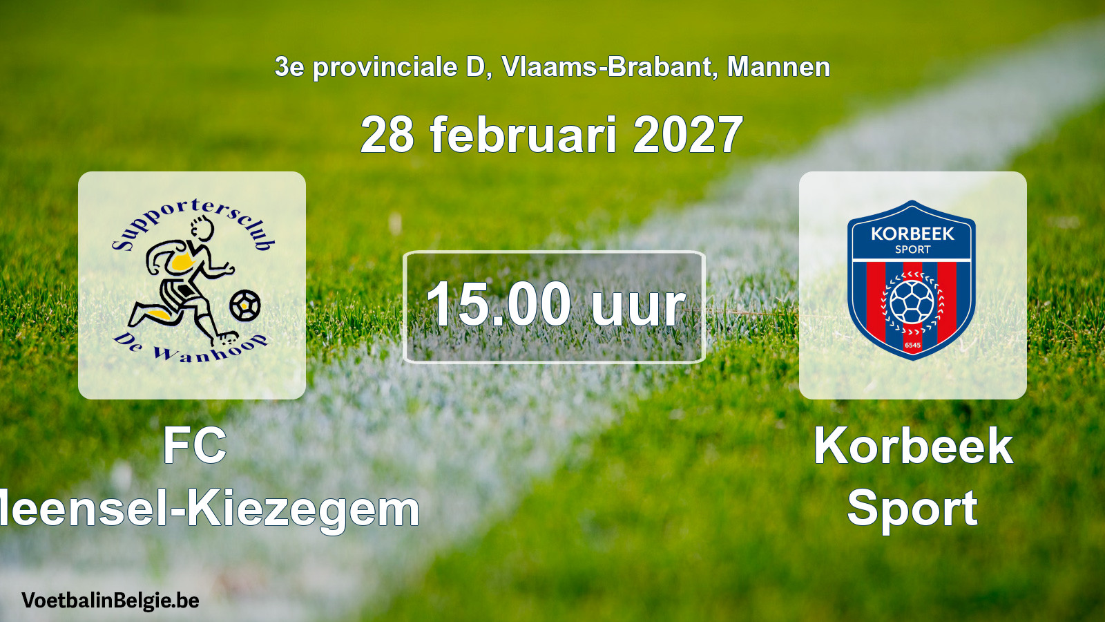 Geplande wedstrijd mannenvoetbal: FC Meensel-Kiezegem - Korbeek Sport (28 februari 2027)