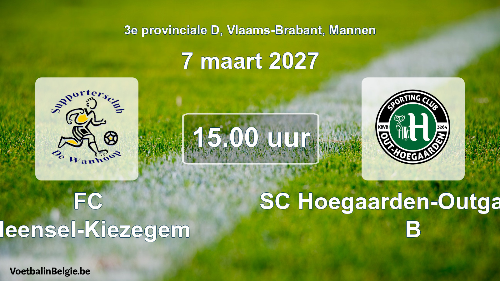 Geplande wedstrijd mannenvoetbal: FC Meensel-Kiezegem - SC Hoegaarden-Outgaarden B (7 maart 2027)