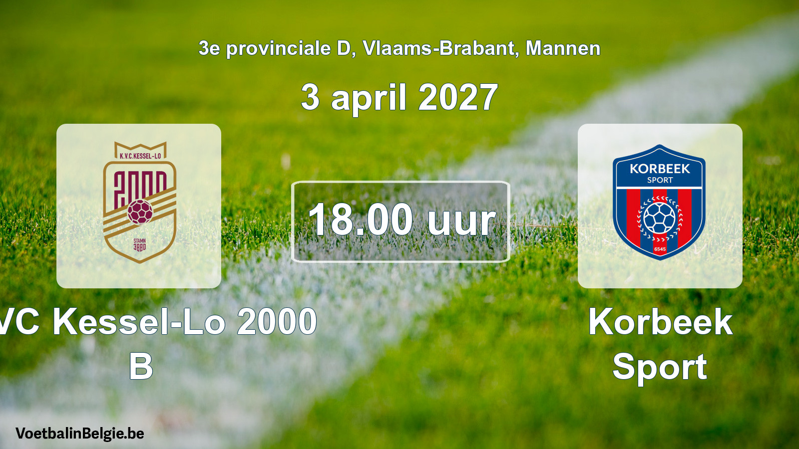 Geplande wedstrijd mannenvoetbal: KVC Kessel-Lo 2000 B - Korbeek Sport (3 april 2027)