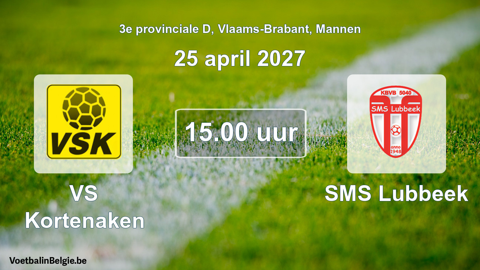 Geplande wedstrijd mannenvoetbal: VS Kortenaken - SMS Lubbeek (25 april 2027)