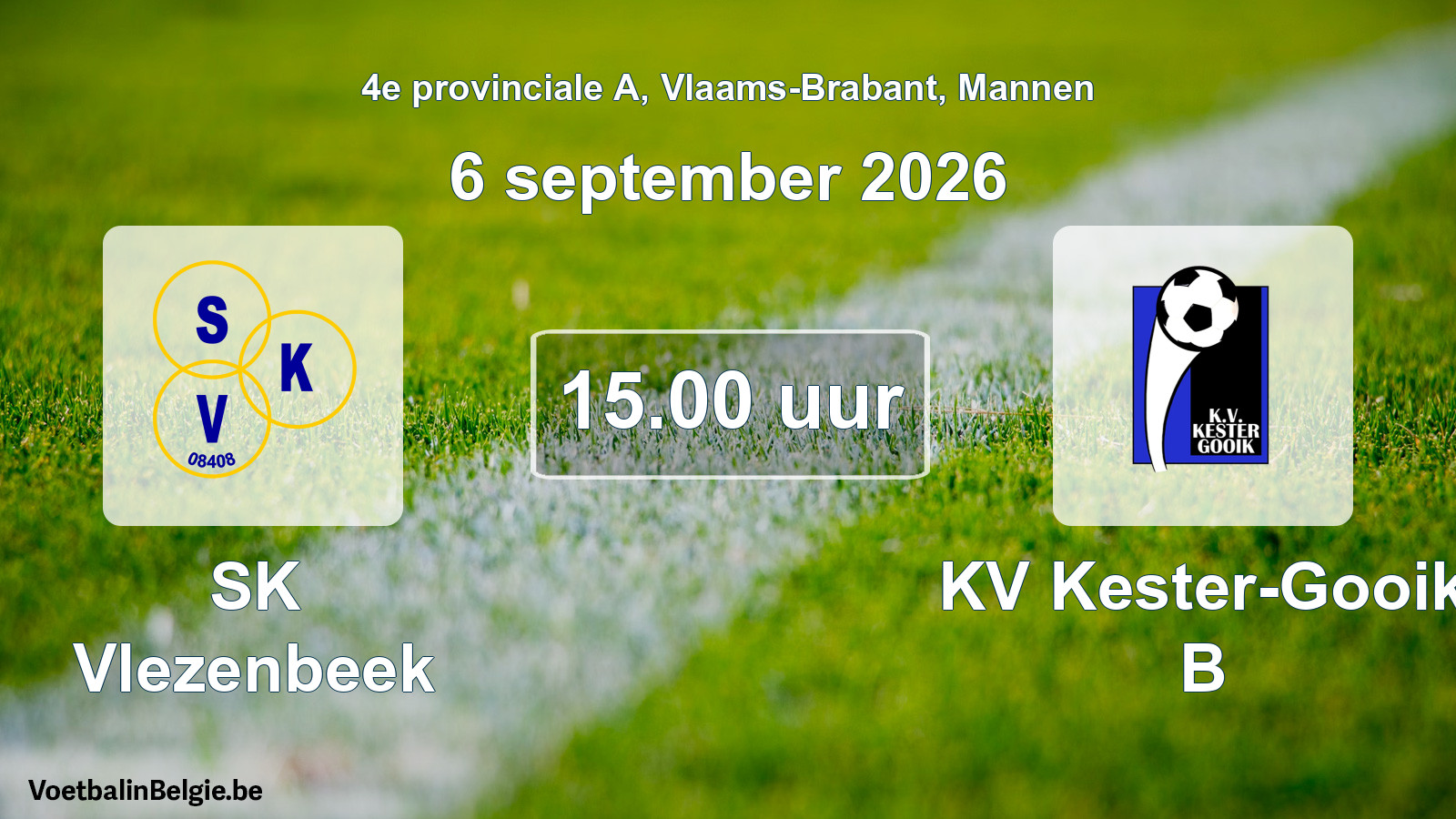 Geplande wedstrijd mannenvoetbal: SK Vlezenbeek - KV Kester-Gooik B (6 september 2026)