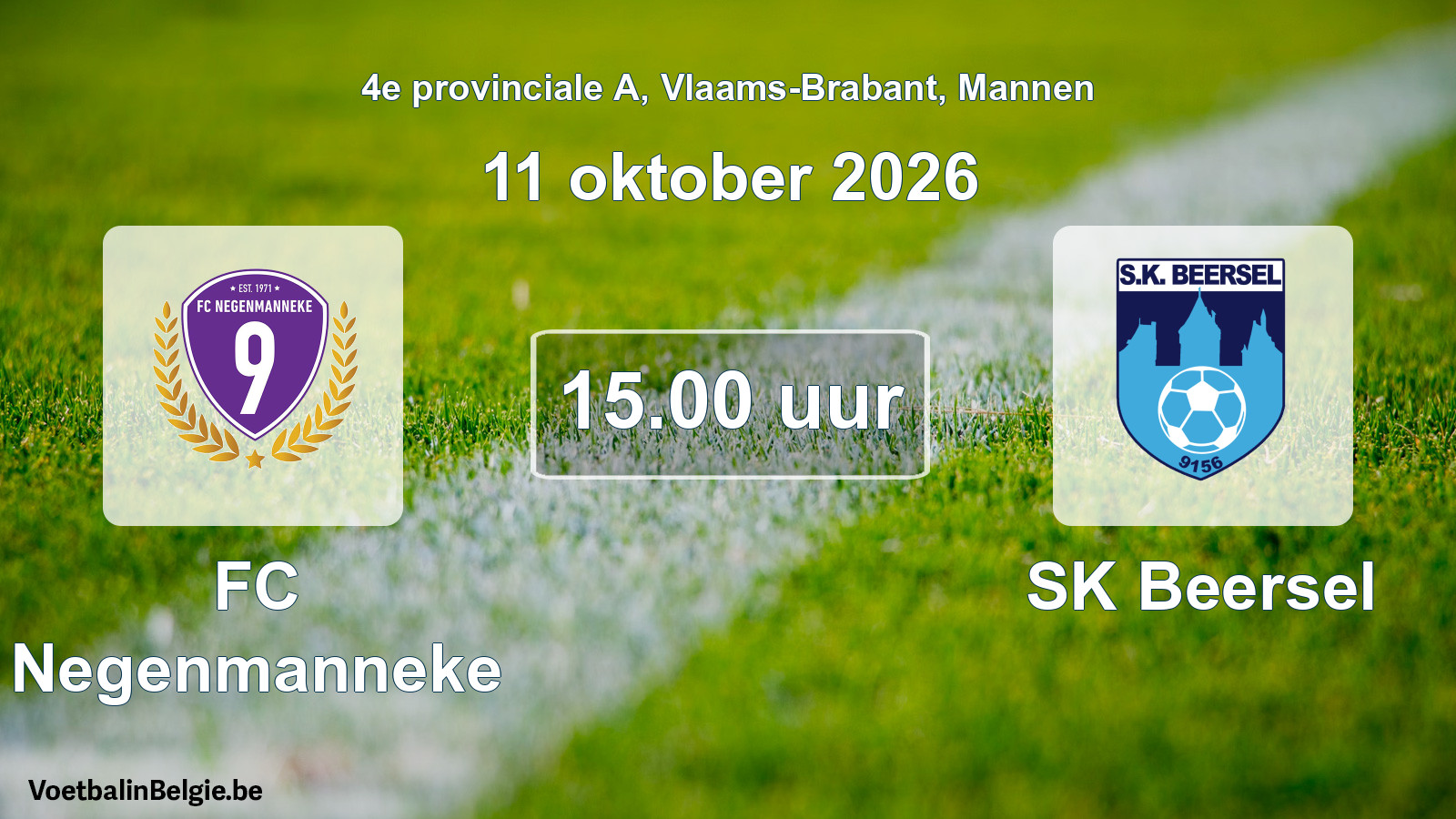 Match prévu football hommes: FC Negenmanneke - SK Beersel (11 octobre 2026)