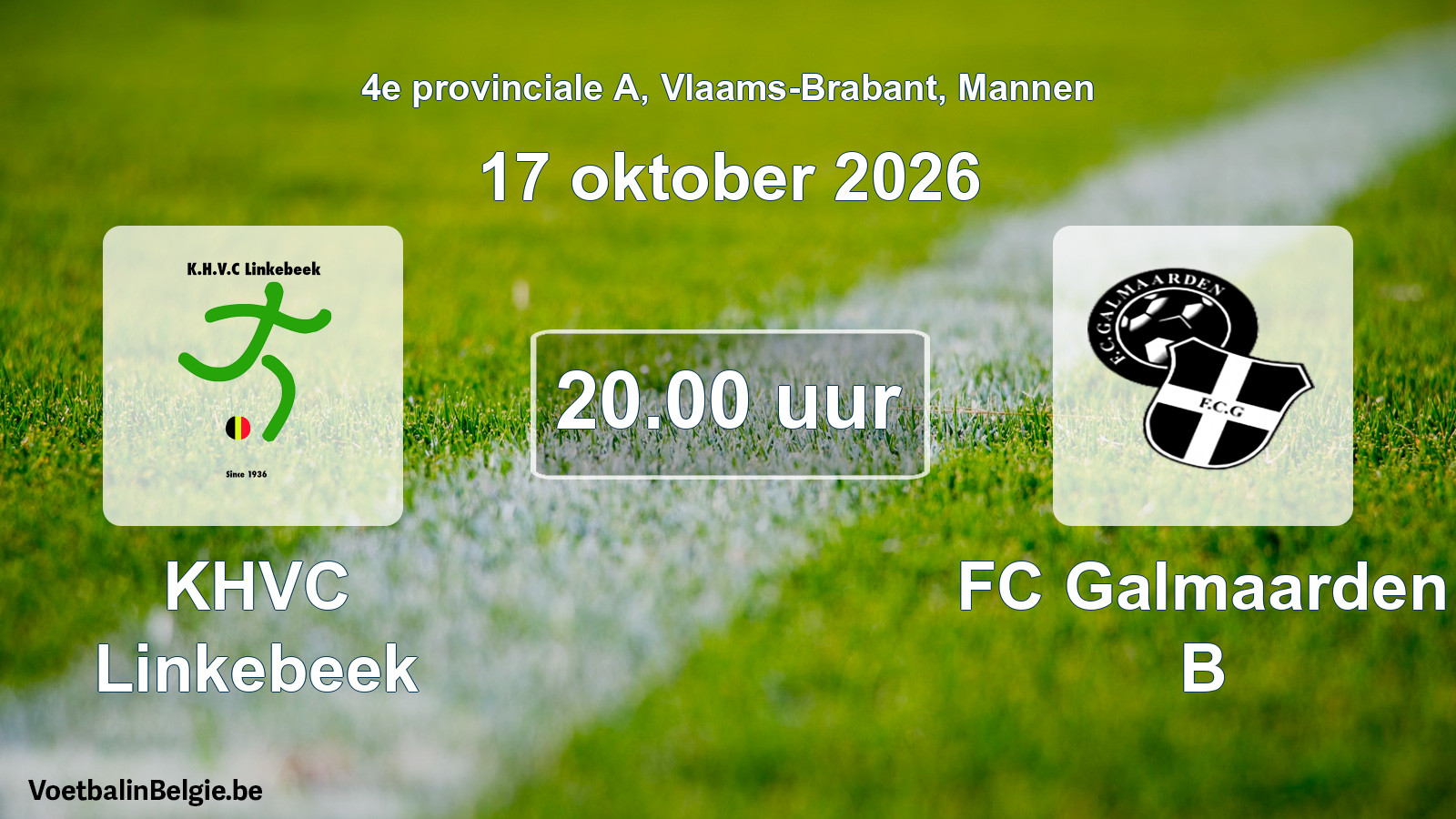 Match prévu football hommes: KHVC Linkebeek - FC Galmaarden B (17 octobre 2026)