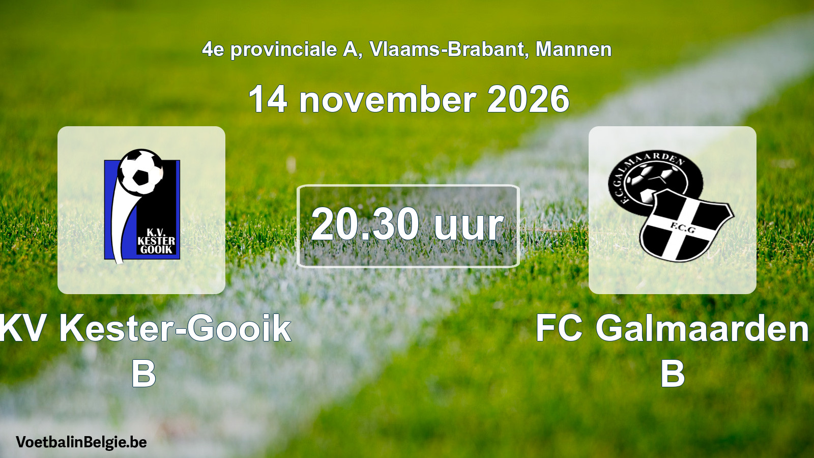 Geplande wedstrijd mannenvoetbal: KV Kester-Gooik B - FC Galmaarden B (14 november 2026)