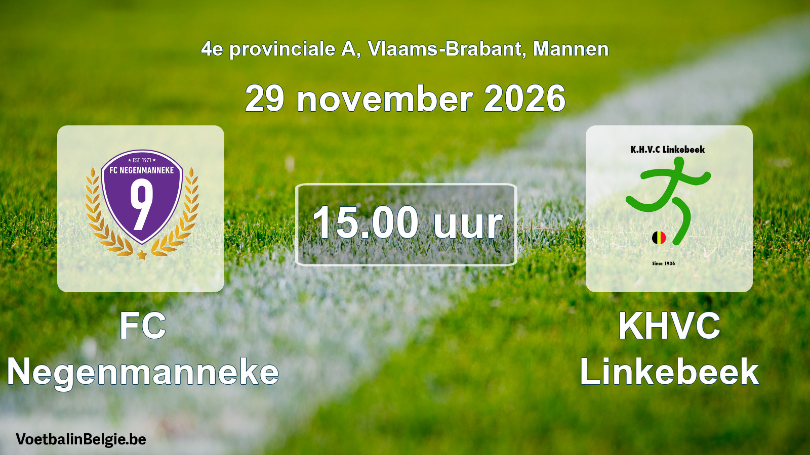 Scheduled match men football: FC Negenmanneke - KHVC Linkebeek (29 November 2026)