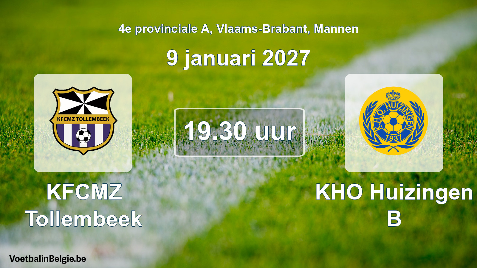 Match prévu football hommes: KFCMZ Tollembeek - KHO Huizingen B (9 janvier 2027)