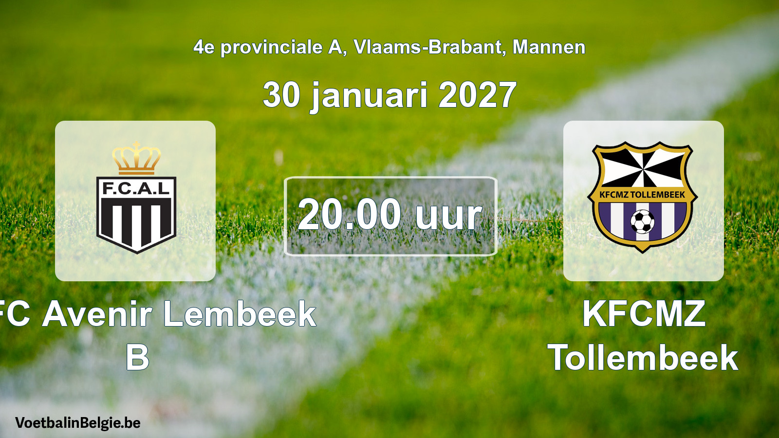 Match prévu football hommes: KFC Avenir Lembeek B - KFCMZ Tollembeek (30 janvier 2027)