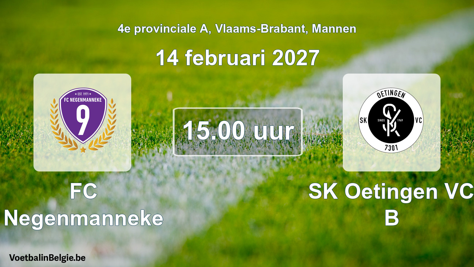 Geplande wedstrijd mannenvoetbal: FC Negenmanneke - SK Oetingen VC B (14 februari 2027)