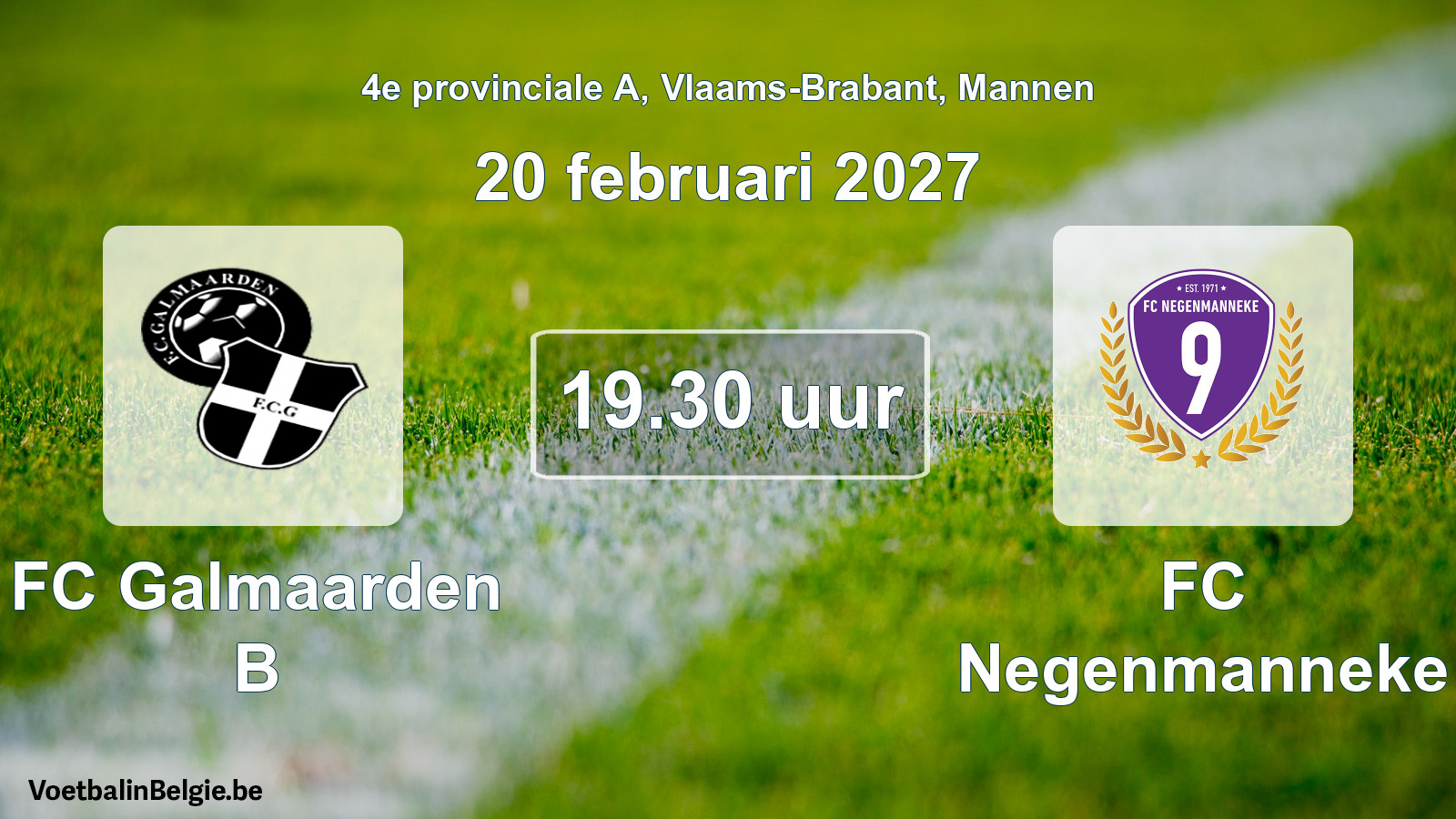 Geplande wedstrijd mannenvoetbal: FC Galmaarden B - FC Negenmanneke (20 februari 2027)