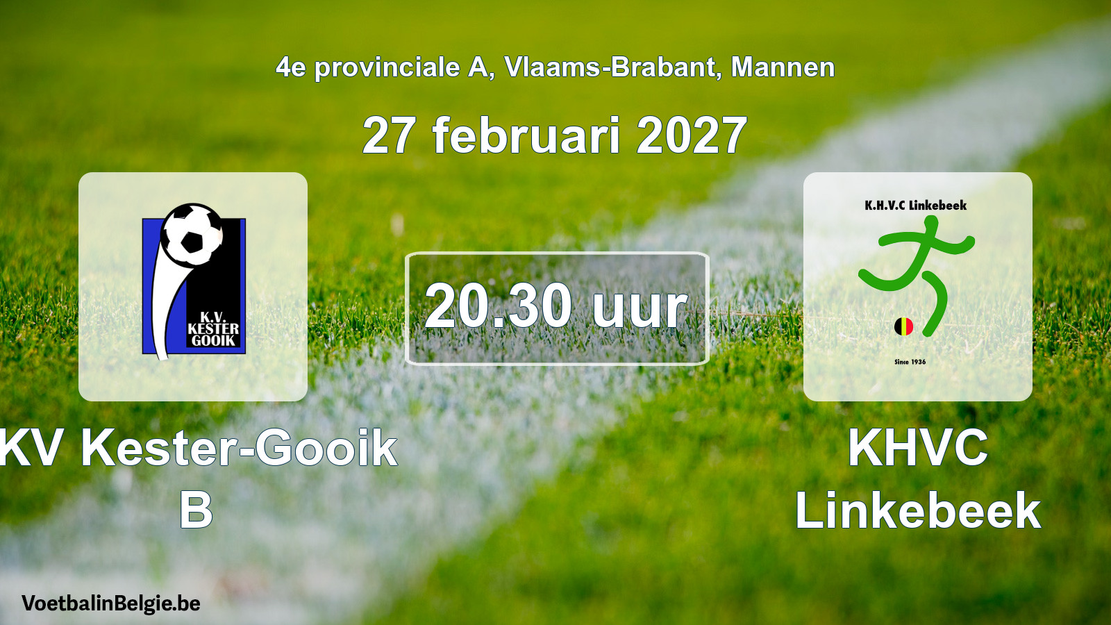Geplande wedstrijd mannenvoetbal: KV Kester-Gooik B - KHVC Linkebeek (27 februari 2027)