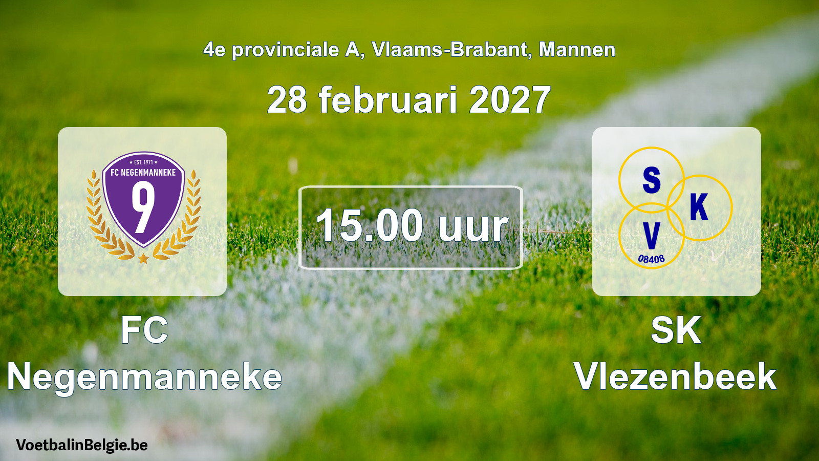 Geplande wedstrijd mannenvoetbal: FC Negenmanneke - SK Vlezenbeek (28 februari 2027)