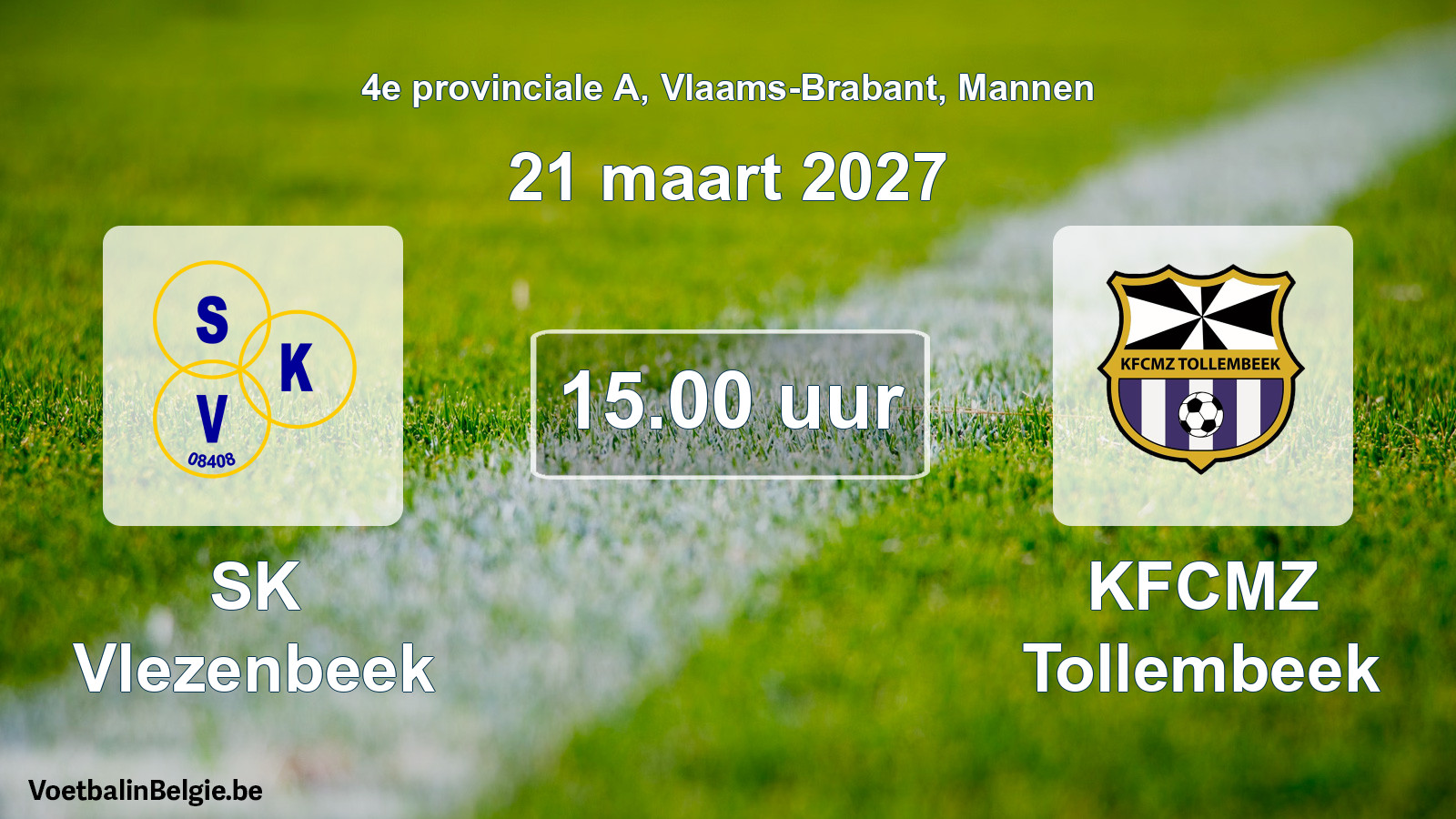 Match prévu football hommes: SK Vlezenbeek - KFCMZ Tollembeek (21 mars 2027)