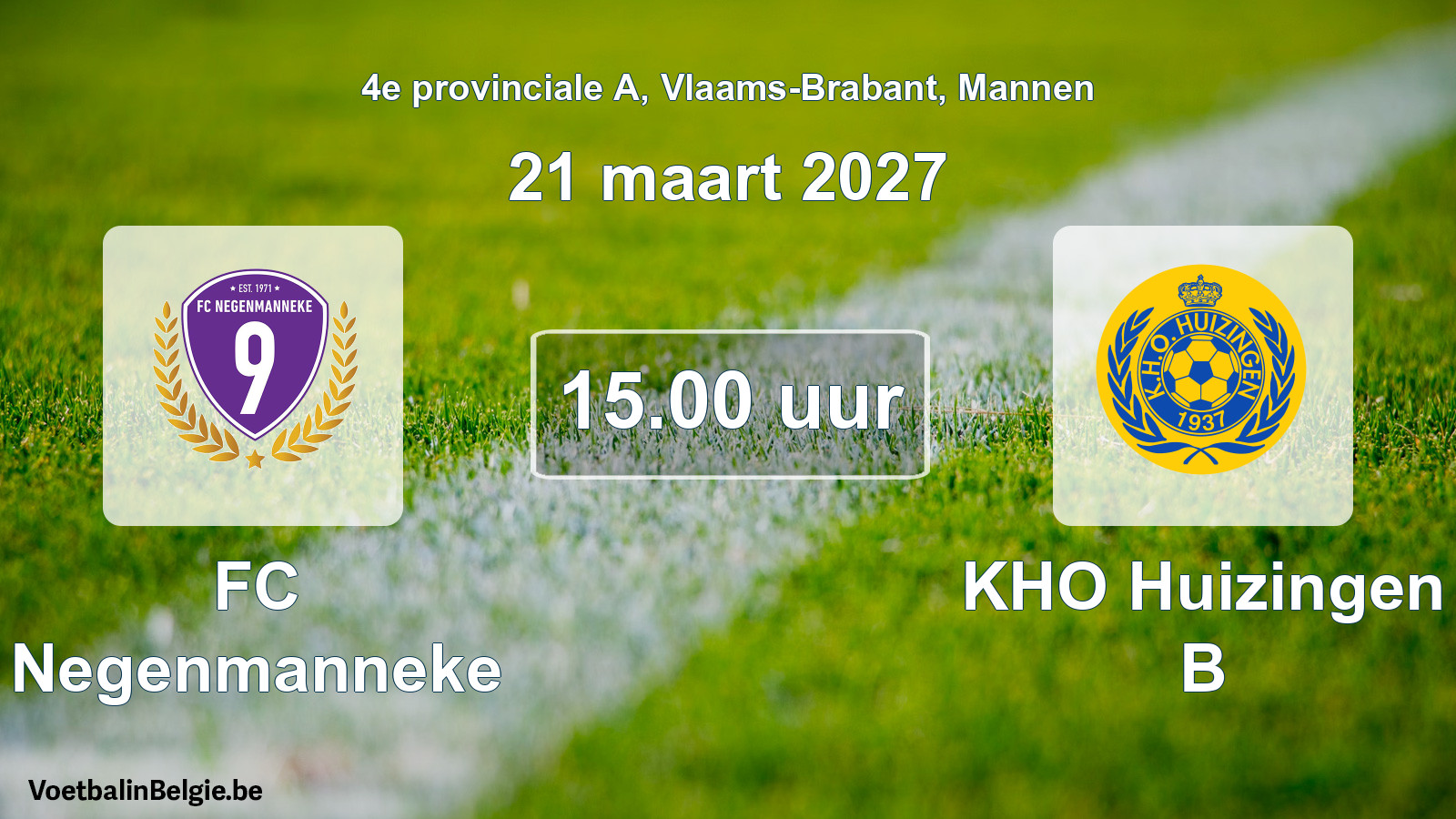 Geplande wedstrijd mannenvoetbal: FC Negenmanneke - KHO Huizingen B (21 maart 2027)