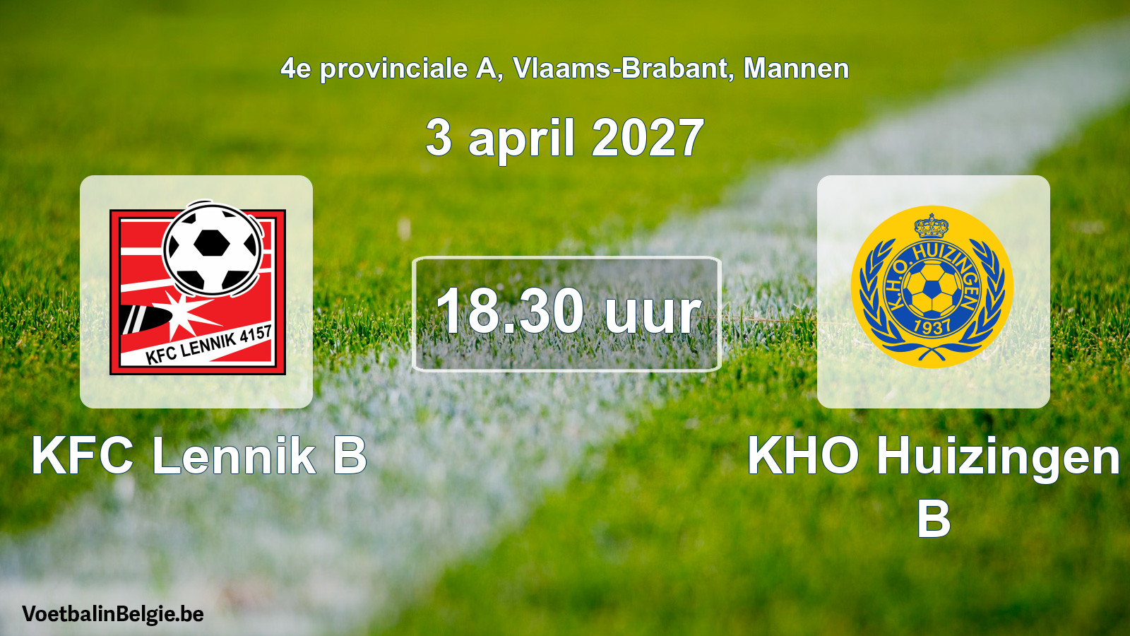 Match prévu football hommes: KFC Lennik B - KHO Huizingen B (3 avril 2027)