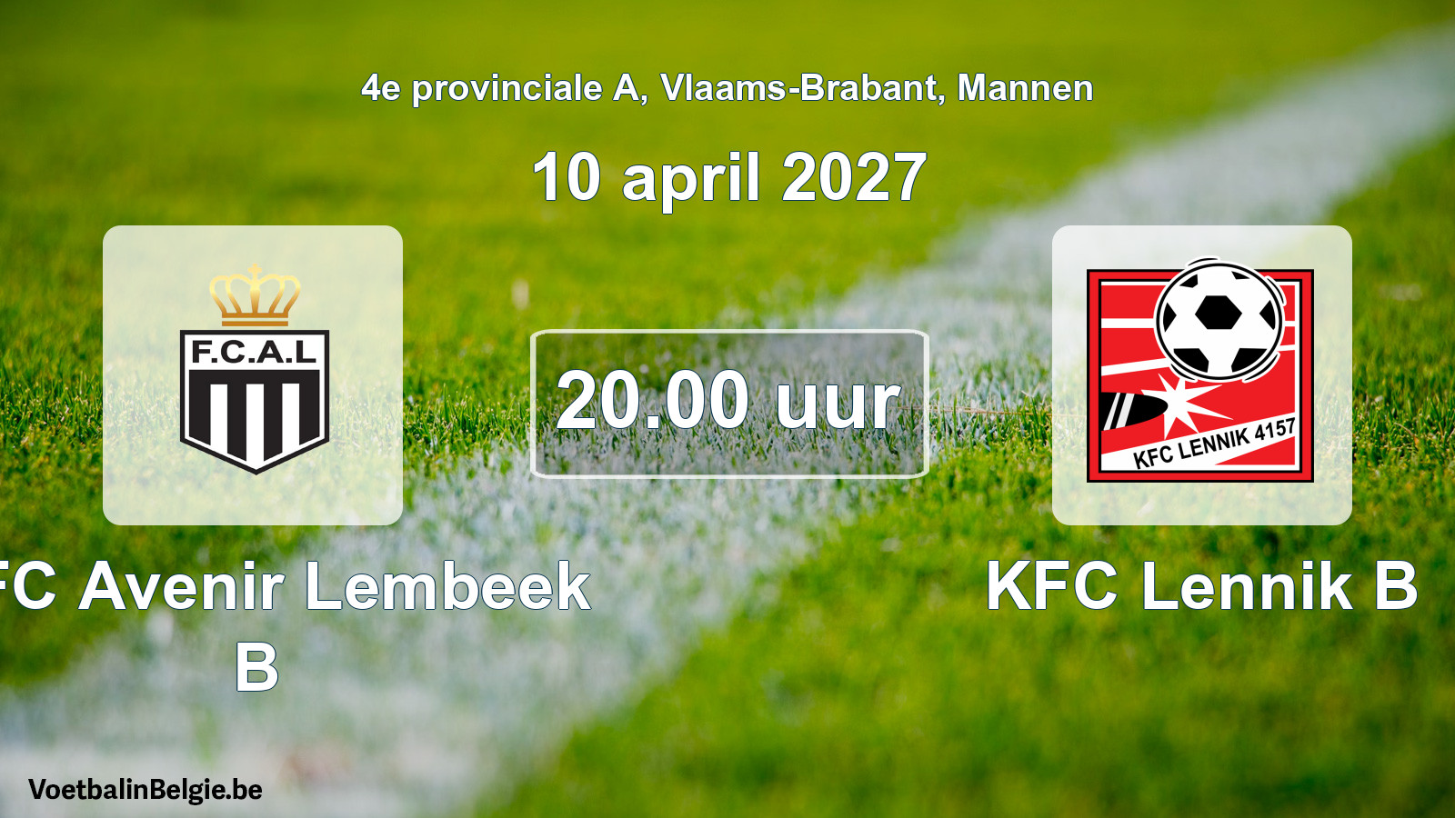 Match prévu football hommes: KFC Avenir Lembeek B - KFC Lennik B (10 avril 2027)