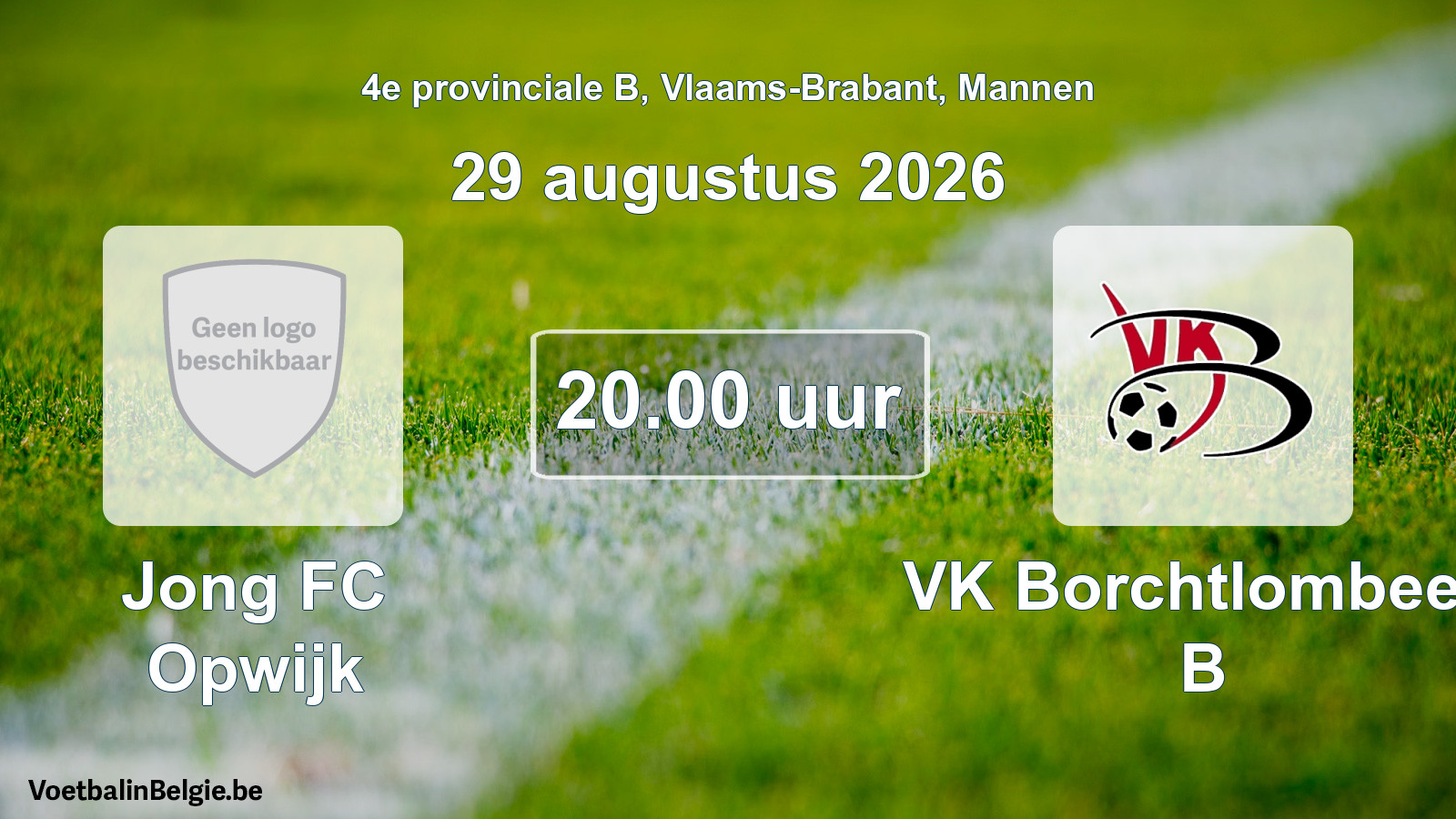 Geplande wedstrijd mannenvoetbal: Jong FC Opwijk - VK Borchtlombeek B (29 augustus 2026)