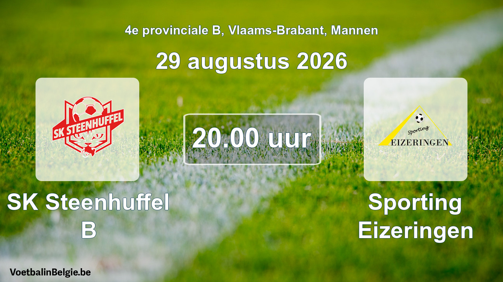 Geplande wedstrijd mannenvoetbal: SK Steenhuffel B - Sporting Eizeringen (29 augustus 2026)