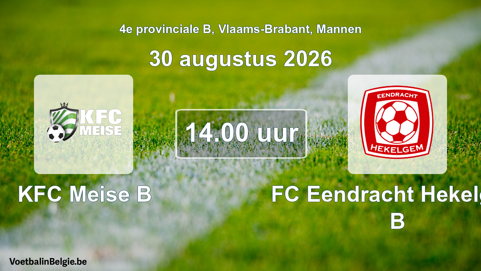 Geplande wedstrijd mannenvoetbal: KFC Meise B - FC Eendracht Hekelgem B (30 augustus 2026)