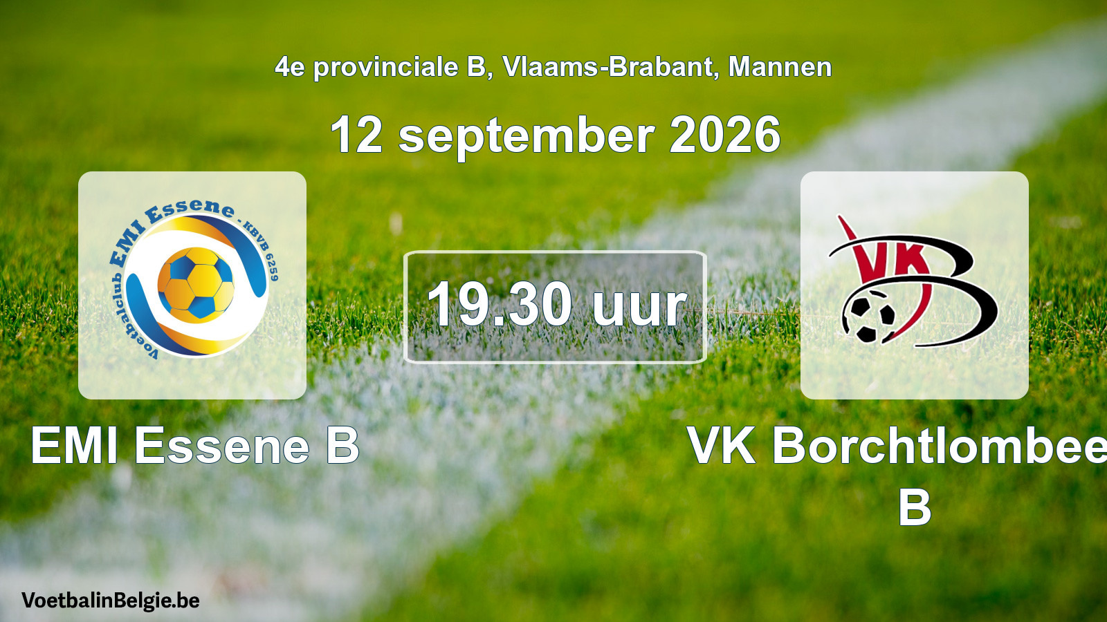 Geplande wedstrijd mannenvoetbal: EMI Essene B - VK Borchtlombeek B (12 september 2026)