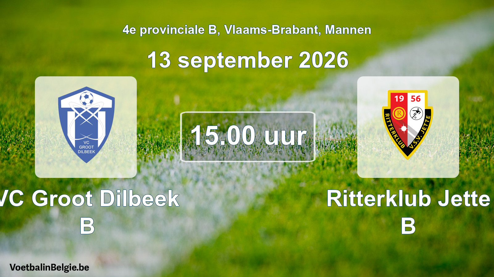 Geplantes Spiel männer-Fußball: VC Groot Dilbeek B - Ritterklub Jette B (13 September 2026)