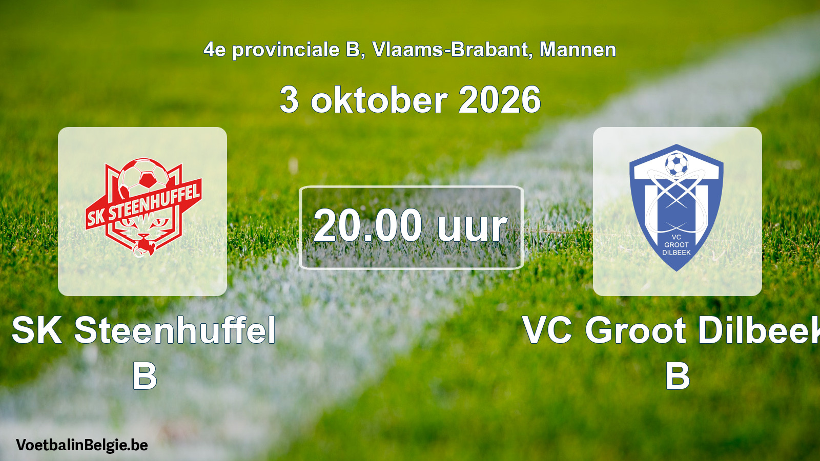 Geplantes Spiel männer-Fußball: SK Steenhuffel B - VC Groot Dilbeek B (3 Oktober 2026)