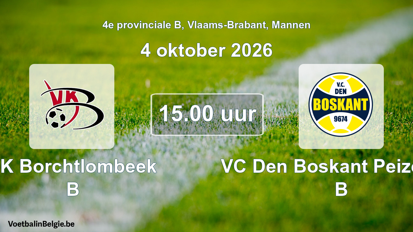 Geplande wedstrijd mannenvoetbal: VK Borchtlombeek B - VC Den Boskant Peizegem B (4 oktober 2026)