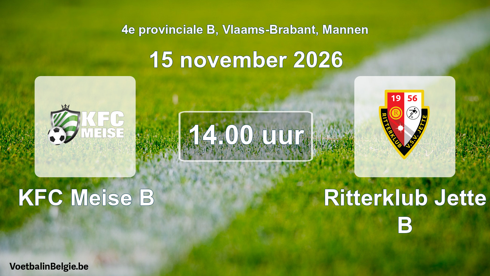 Geplande wedstrijd mannenvoetbal: KFC Meise B - Ritterklub Jette B (15 november 2026)