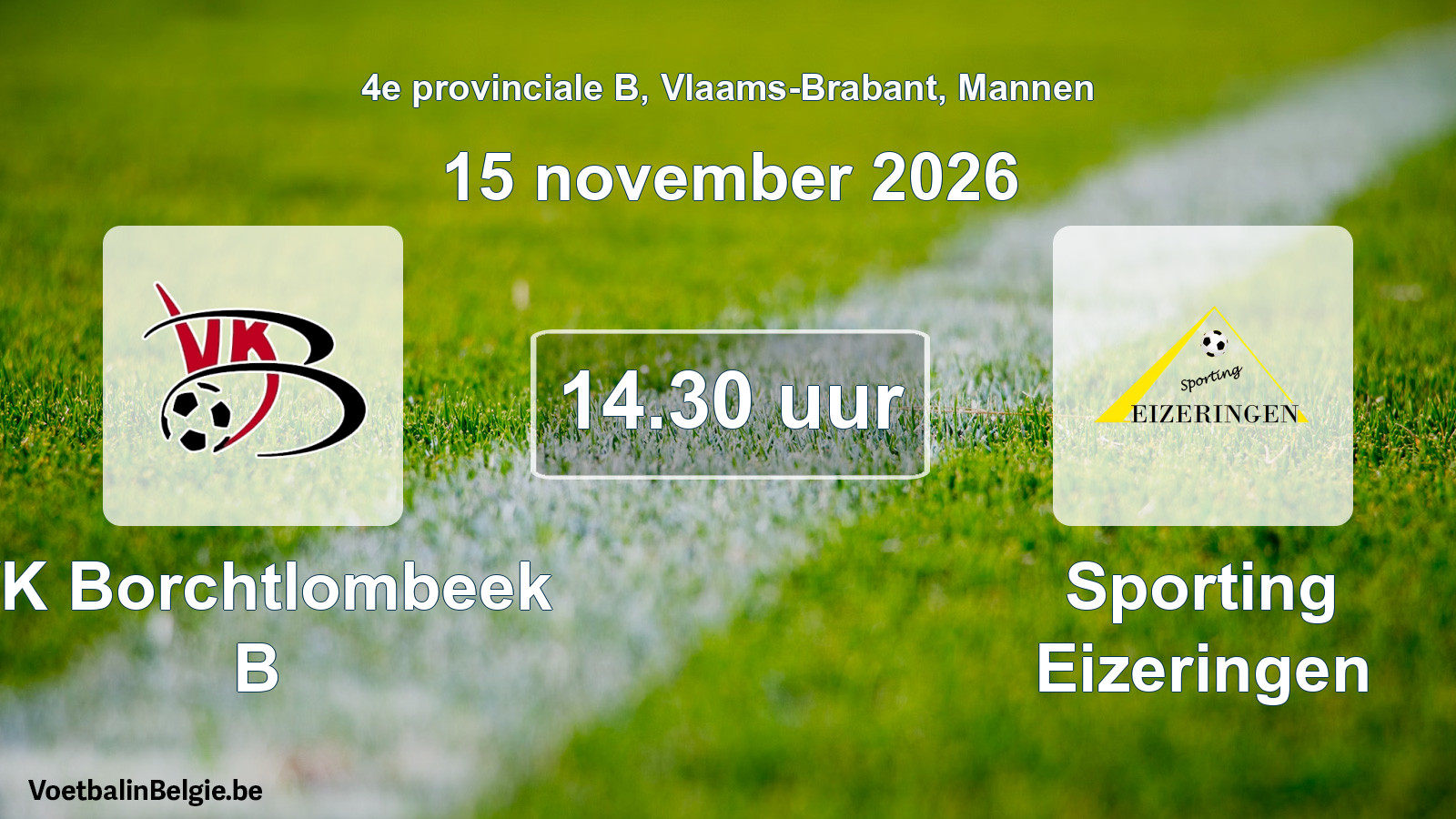 Geplande wedstrijd mannenvoetbal: VK Borchtlombeek B - Sporting Eizeringen (15 november 2026)