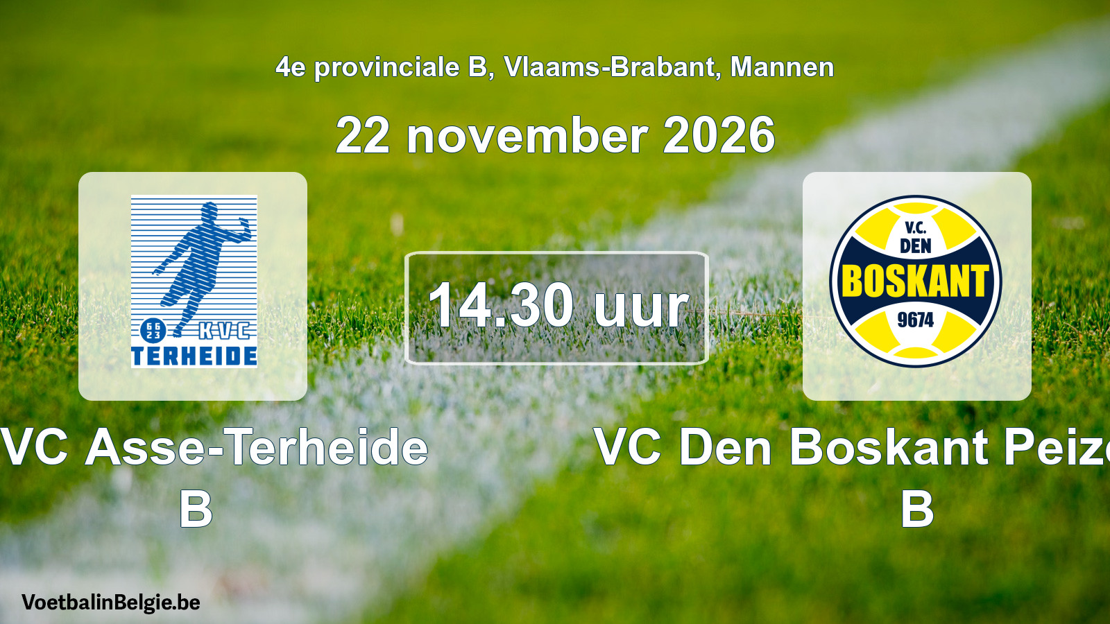 Match prévu football hommes: KVC Asse-Terheide B - VC Den Boskant Peizegem B (22 novembre 2026)