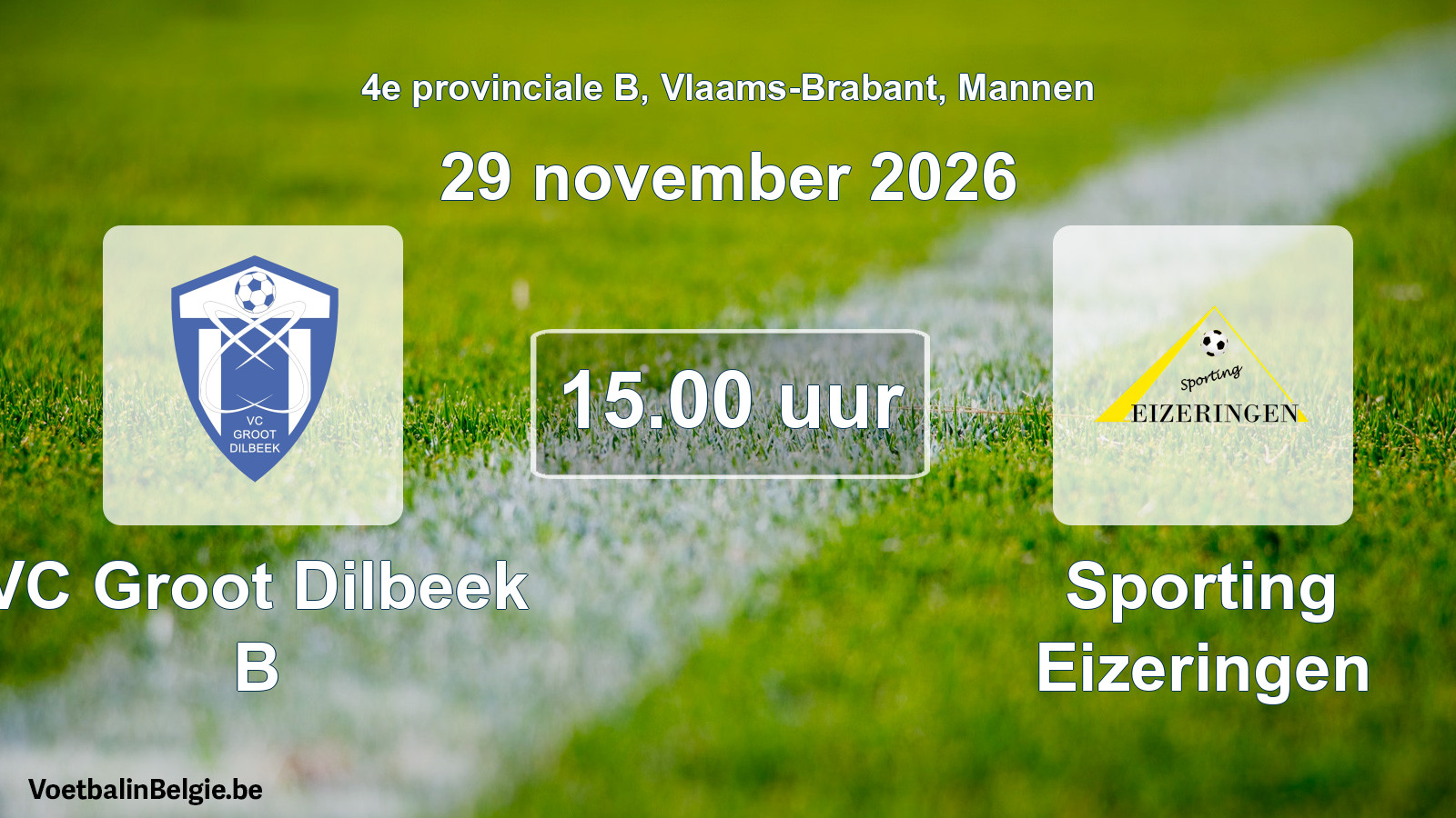 Geplande wedstrijd mannenvoetbal: VC Groot Dilbeek B - Sporting Eizeringen (29 november 2026)