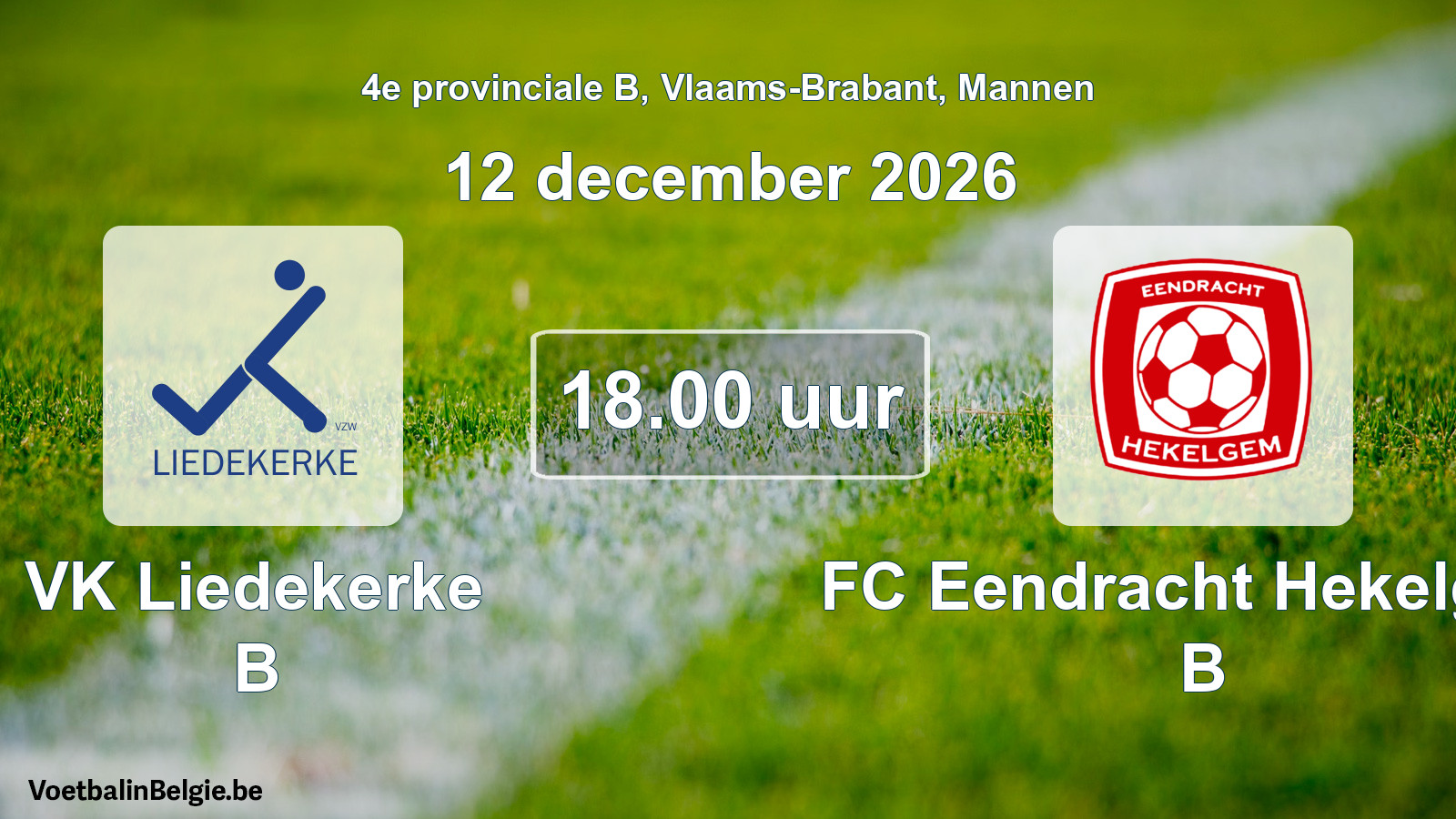Geplande wedstrijd mannenvoetbal: VK Liedekerke B - FC Eendracht Hekelgem B (12 december 2026)