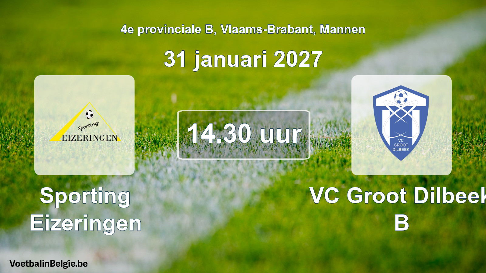 Geplande wedstrijd mannenvoetbal: Sporting Eizeringen - VC Groot Dilbeek B (31 januari 2027)