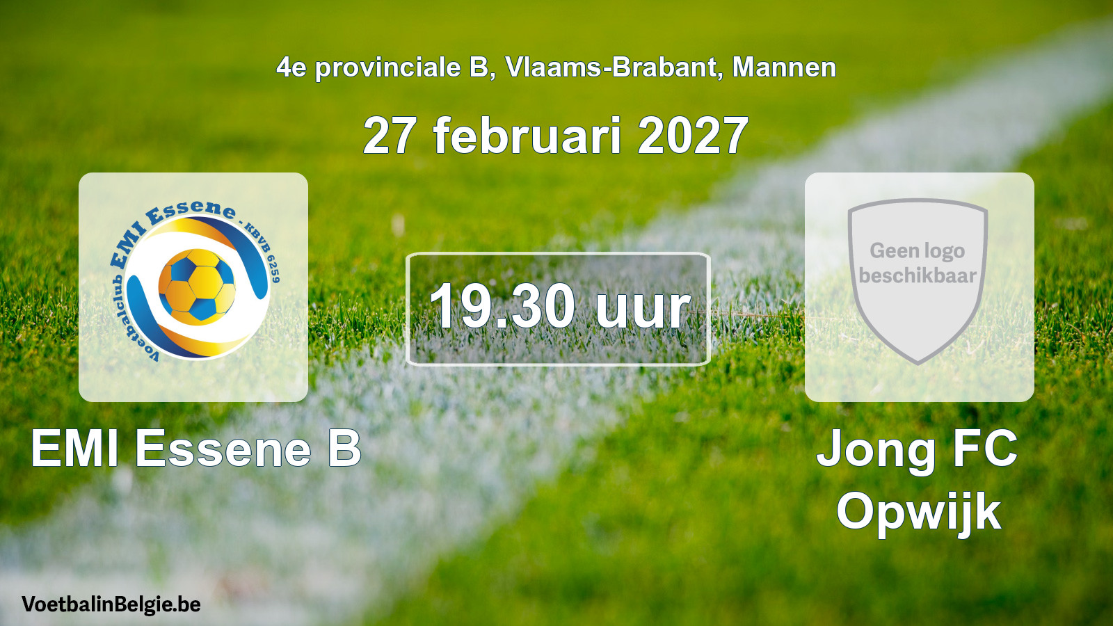 Match prévu football hommes: EMI Essene B - Jong FC Opwijk (27 février 2027)
