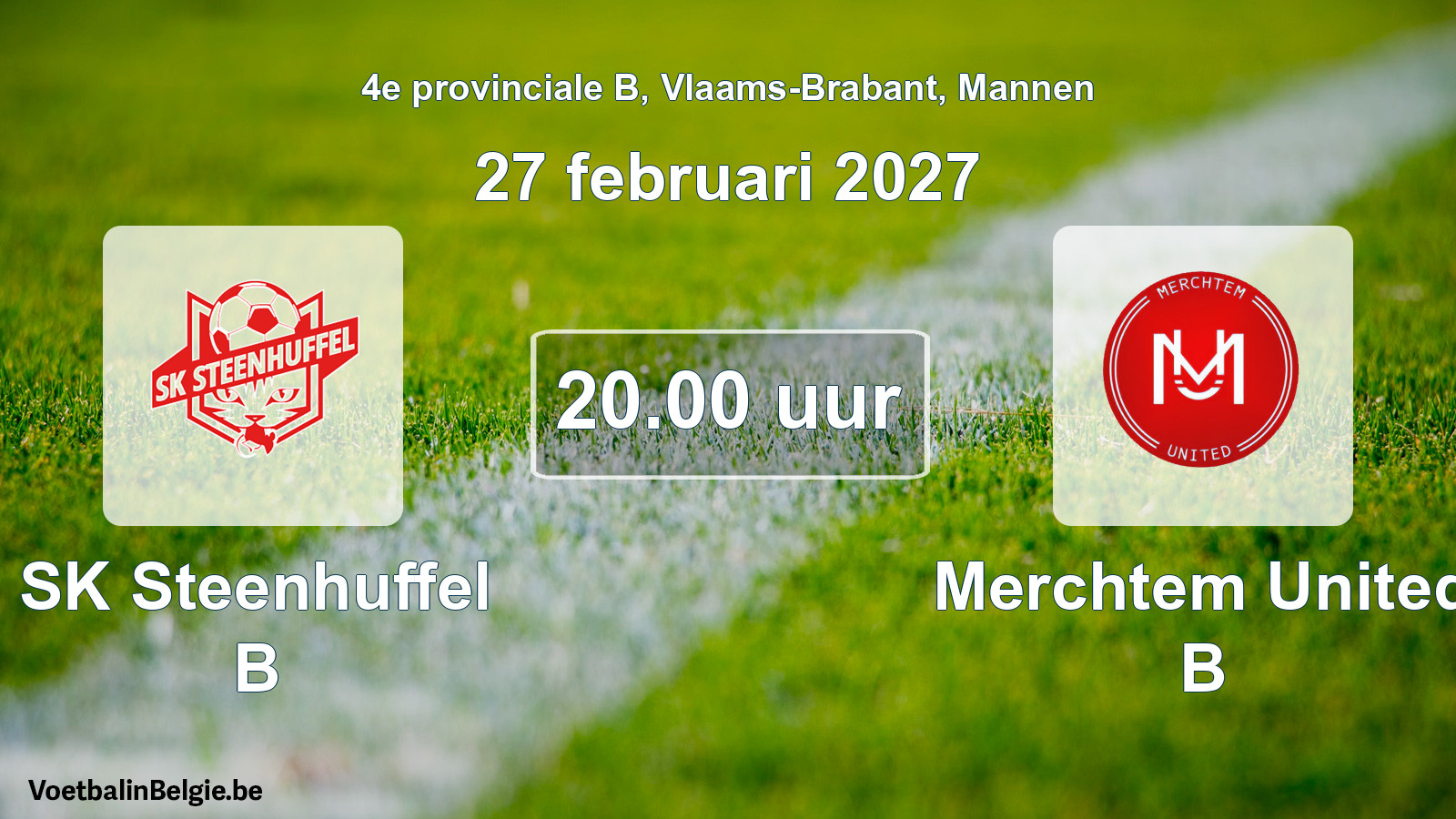 Geplande wedstrijd mannenvoetbal: SK Steenhuffel B - Merchtem United B (27 februari 2027)
