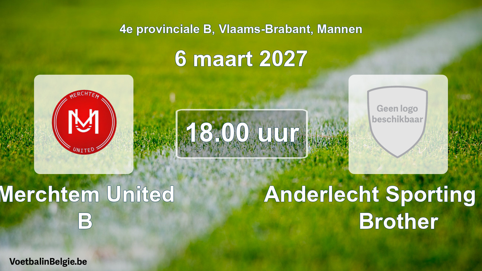 Match prévu football hommes: Merchtem United B - Anderlecht Sporting Club Brother (6 mars 2027)