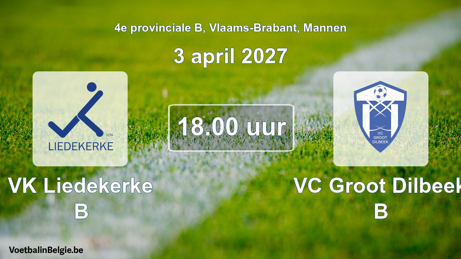 Geplande wedstrijd mannenvoetbal: VK Liedekerke B - VC Groot Dilbeek B (3 april 2027)