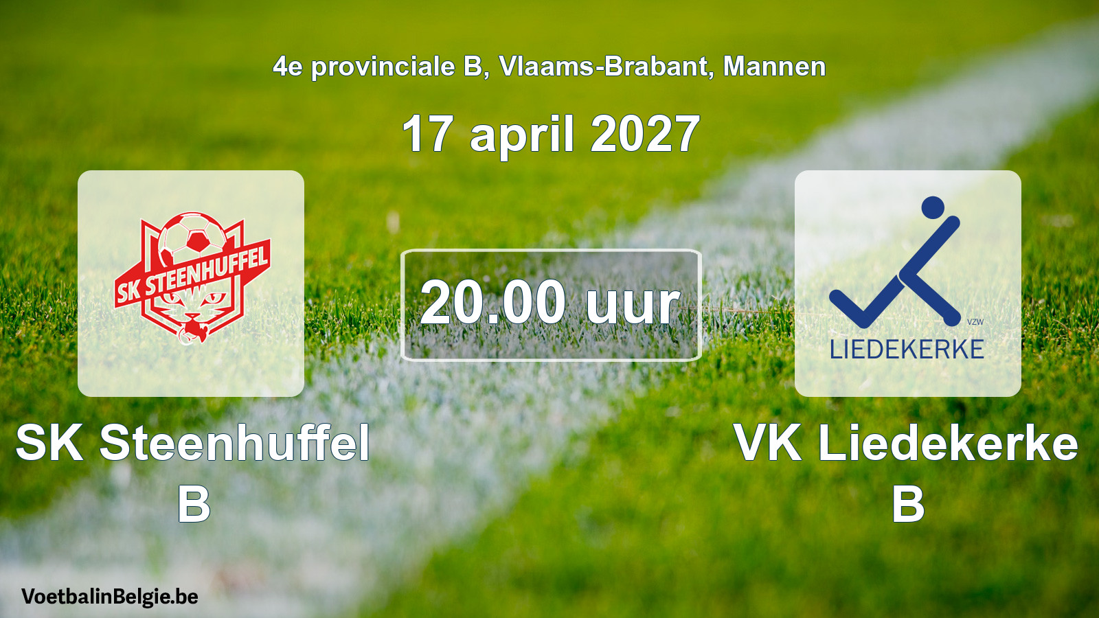 Geplande wedstrijd mannenvoetbal: SK Steenhuffel B - VK Liedekerke B (17 april 2027)
