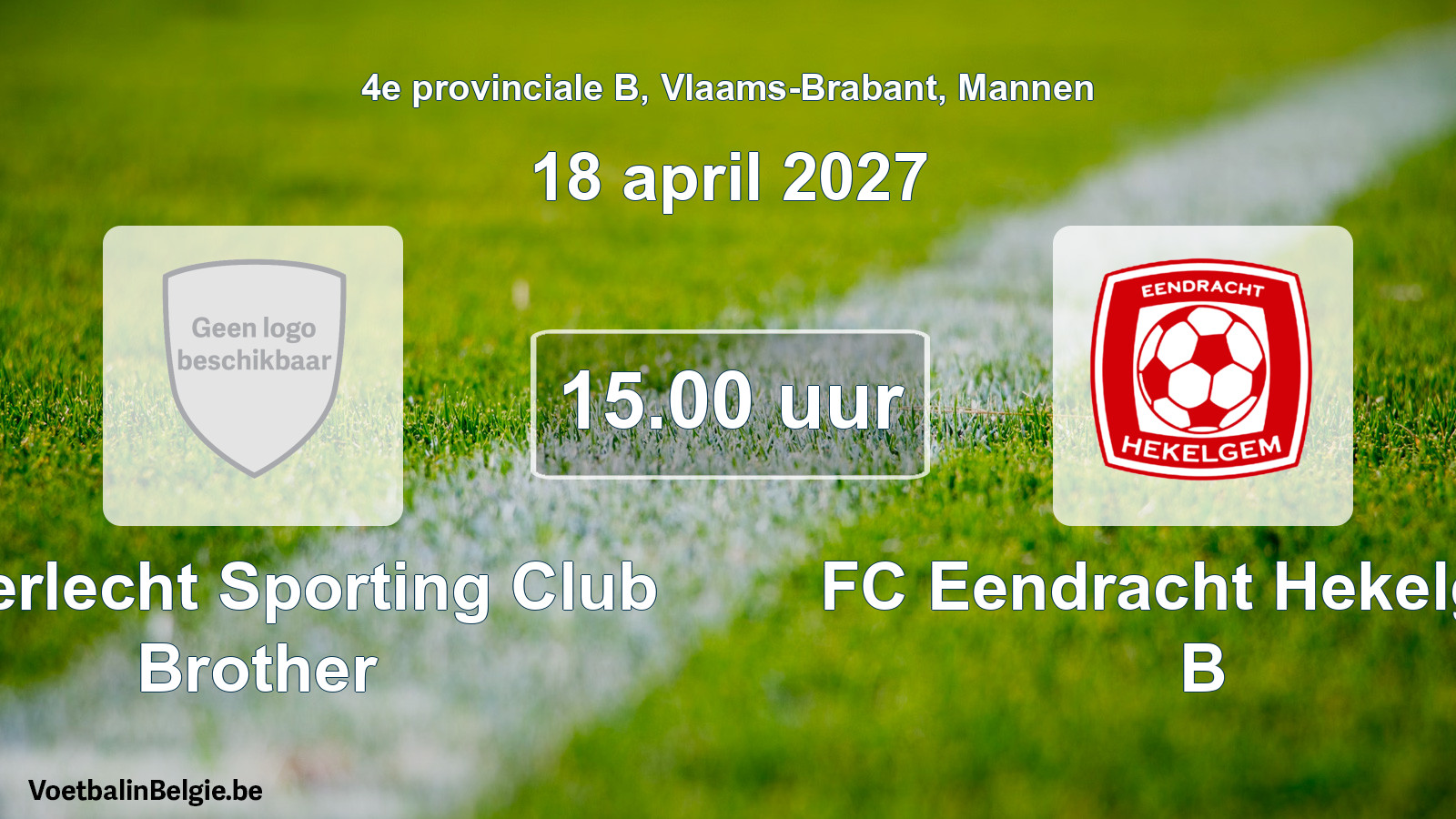 Geplande wedstrijd mannenvoetbal: Anderlecht Sporting Club Brother - FC Eendracht Hekelgem B (18 april 2027)